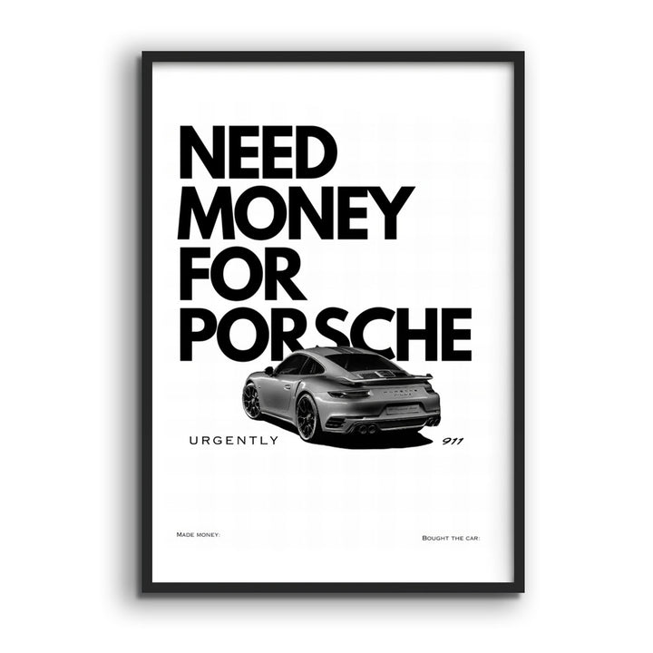 Porsche "Need Money"